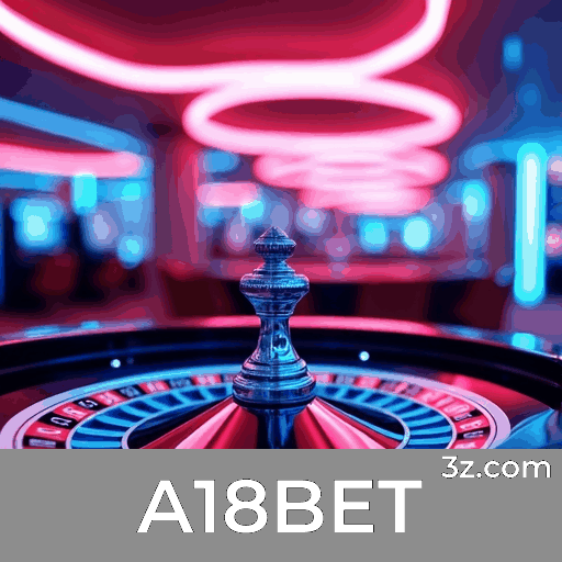 A18BET: Seu Cassino Online Seguro e Premiado